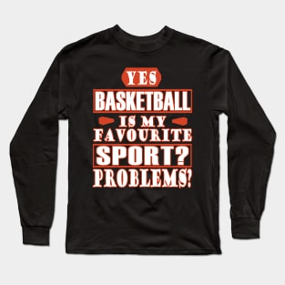 Basketball favorite sports gift men girls Long Sleeve T-Shirt